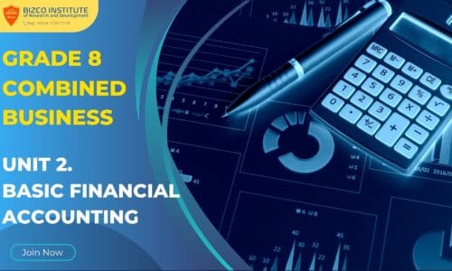 Grade 8 Combined Business: Unit 2. Basic Financial Accounting